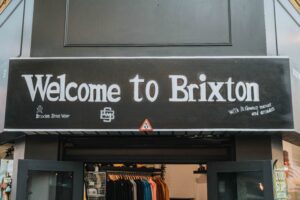 Brixton Street Wear 'Welcome to Brixton' sign